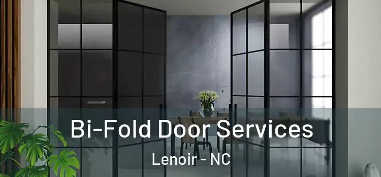 Bi-Fold Door Services Lenoir - NC
