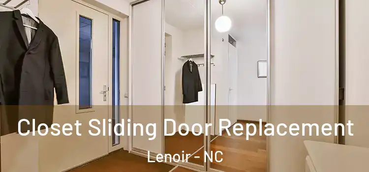 Closet Sliding Door Replacement Lenoir - NC