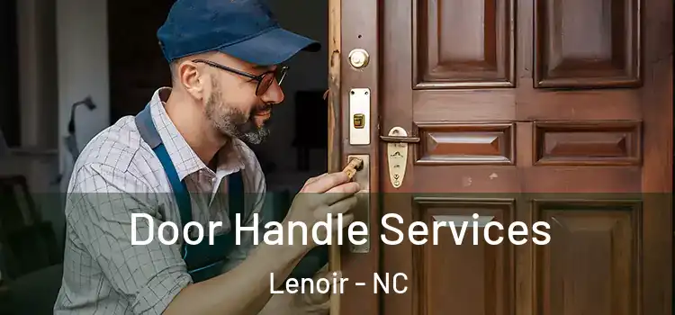 Door Handle Services Lenoir - NC