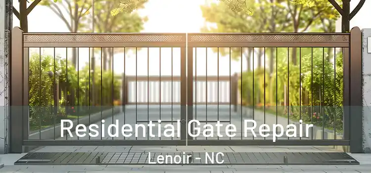 Residential Gate Repair Lenoir - NC