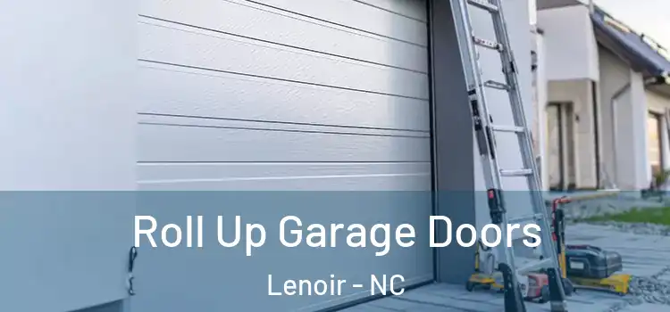  Roll Up Garage Doors Lenoir - NC