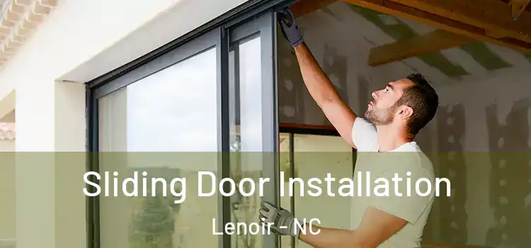 Sliding Door Installation Lenoir - NC
