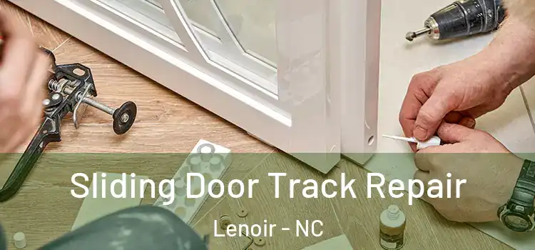  Sliding Door Track Repair Lenoir - NC